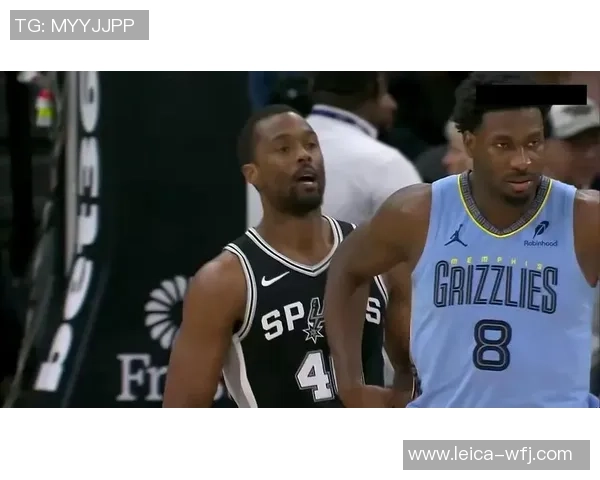 马刺与灰熊激战正酣全场直播视频精彩回放与分析分享